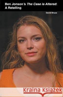 Ben Jonson's The Case is Altered: A Retelling Bruce, David 9798201990077 Draft2Digital - książka