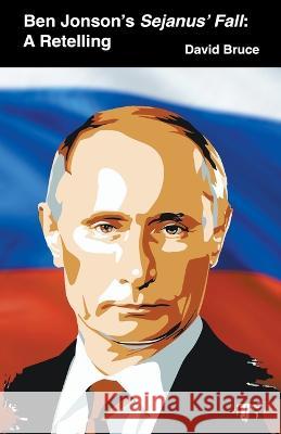 Ben Jonson's Sejanus' Fall: A Retelling David Bruce   9798201448189 David Bruce - książka