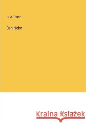 Ben Nebo H A Stuart   9783382135003 Anatiposi Verlag - książka