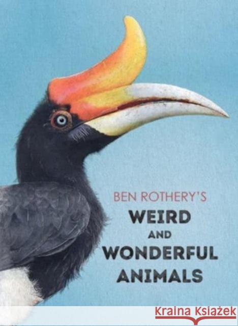 Ben Rothery's Weird and Wonderful Animals  9781668936825  - książka