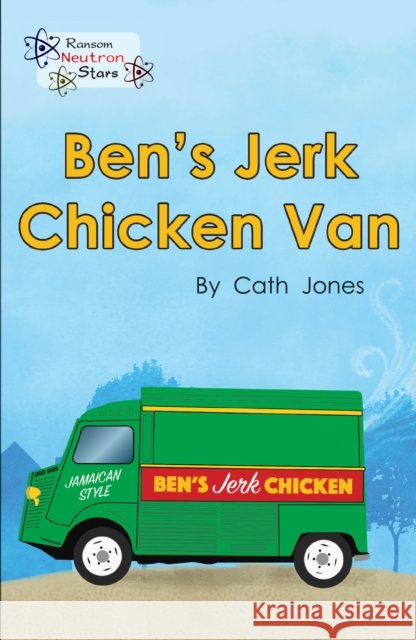 Ben's Jerk Chicken Van Jones Cath 9781785914287 Ransom Publishing - książka