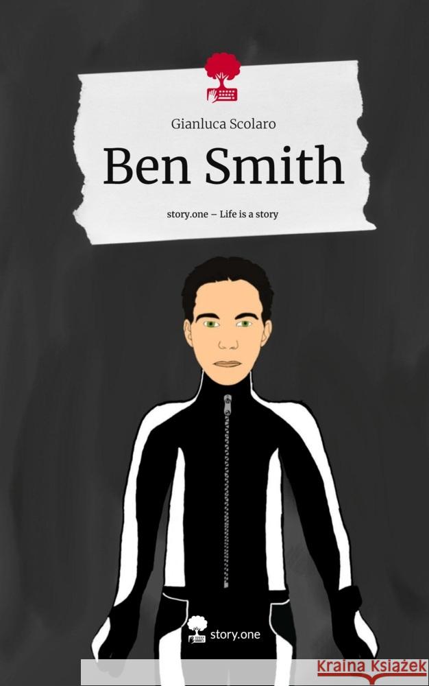 Ben Smith. Life is a Story - story.one Scolaro, Gianluca 9783711548092 story.one publishing - książka