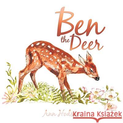 Ben the Deer Ann Hodson 9781438979656 Authorhouse - książka