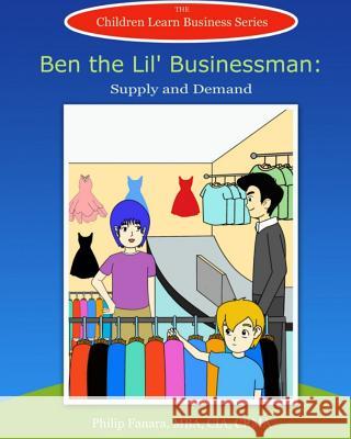 Ben the Lil' Businessman: Supply and Demand Children Lear Stephen Gonzaga 9781507863701 Createspace - książka