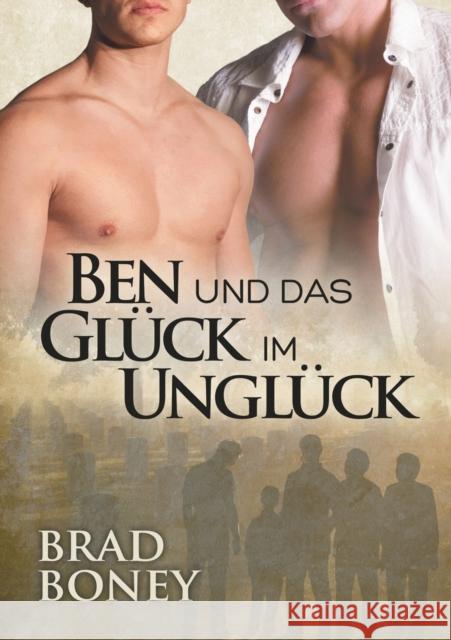 Ben Und Das Glück Im Unglück (Translation) Brocas, Valentine 9781640800243 Dreamspinner Press - książka