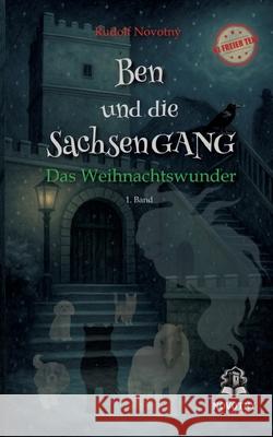 Ben und die SachsenGANG - Das Weihnachtswunder Novotny, Rudolf 9783384760050 Novotny Buchverlag - książka