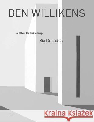 Ben Willikens: Six Decades Willikens, Ben 9783775742955 Hatje Cantz Publishers - książka