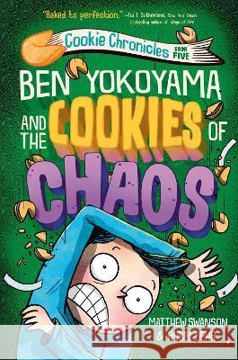 Ben Yokoyama and the Cookies of Chaos Matthew Swanson Robbi Behr 9780593433034 Yearling Books - książka