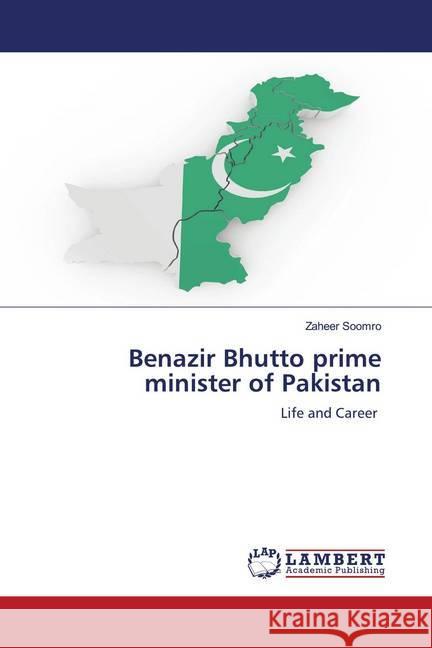 Benazir Bhutto prime minister of Pakistan Soomro, Zaheer 9786202794107 LAP Lambert Academic Publishing - książka