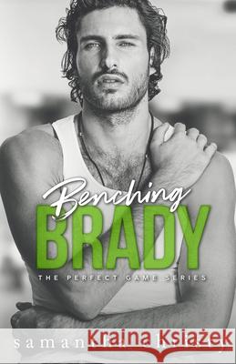 Benching Brady Samantha Christy 9781964493107 Athena Books Publishing Group, LLC - książka