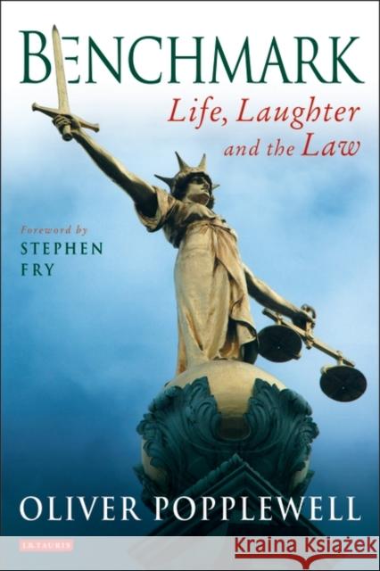 Benchmark : Life, Laughter and the Law Oliver Popplewell 9781845119324 I. B. Tauris & Company - książka