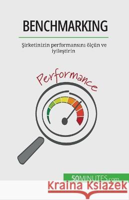 Benchmarking: Şirketinizin performansını oelcun ve iyileştirin Antoine Delers   9782808672696 5minutes.com (Tu) - książka