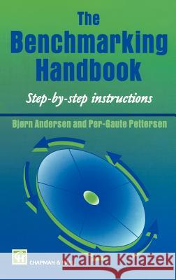 Benchmarking Handbook B. Andersen Bjorn Andersen P. -G Pettersen 9780412735202 Kluwer Academic Publishers - książka