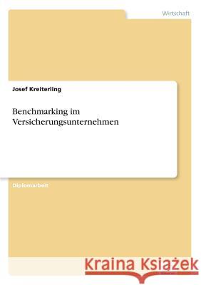 Benchmarking im Versicherungsunternehmen Josef Kreiterling 9783838603209 Diplom.de - książka