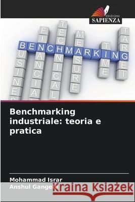 Benchmarking industriale: teoria e pratica Israr, Mohammad, Gangele, Anshul 9786208934132 Edizioni Sapienza - książka