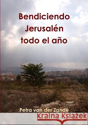 Bendiciendo Jerusalén todo el año Petra Van Der Zande 9789657542194 Tsur Tsina - książka