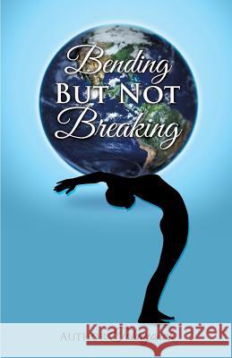 Bending But Not Breaking Tohnyonah Jackson 9781498457873 Xulon Press - książka