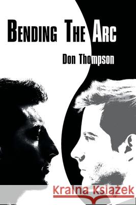 Bending the Arc Don Thompson 9781922329066 Aia Publishing - książka