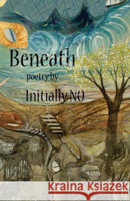 Beneath Initially No 9781481852739 Createspace - książka