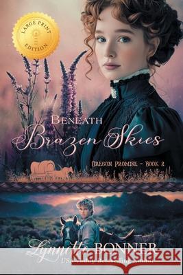Beneath Brazen Skies, Large Print Edition Lynnette Bonner 9781942982593 Pacific Lights Publishing - książka