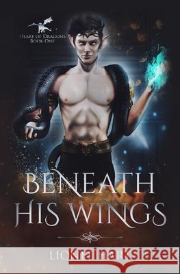 Beneath His Wings: MM Fantasy Romance Lionel Hart 9798799825195 Independently Published - książka