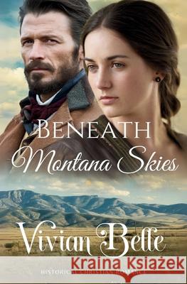 Beneath Montana Skies Vivian Belle 9781966093206 Sterling Ridge Press LLC - książka