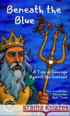 Beneath the Blue: A Tale of Courage Against the Current Joan Enockson Taylor Johnston 9781958023563 Joan Enockson - książka