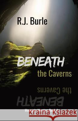 Beneath the Caverns R. J. Burle 9781088091555 Pier House Books - książka