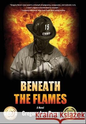 Beneath the Flames Gregory Lee Renz 9781595986870 Three Towers Press - książka