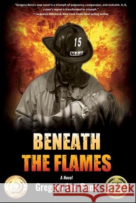 Beneath the Flames Gregory Renz 9781595986887 Three Towers Press - książka