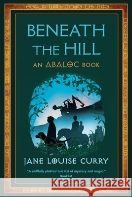 Beneath the Hill Jane Louise Curry 9781625243164 Candlewood Press - książka