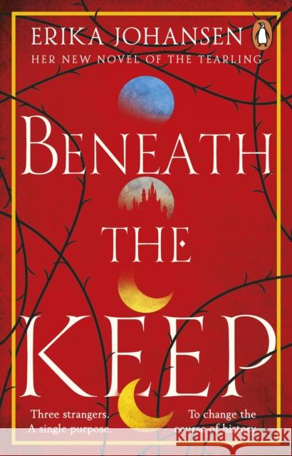 Beneath the Keep: A Novel of the Tearling Erika Johansen 9781529176599 Transworld Publishers Ltd - książka