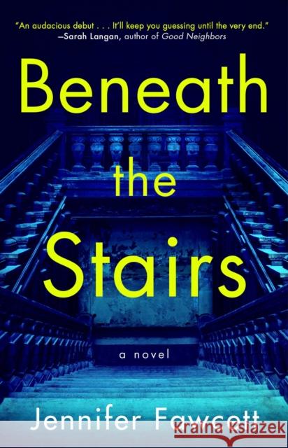 Beneath the Stairs: A Novel Jennifer Fawcett 9781982177164 Atria Books - książka