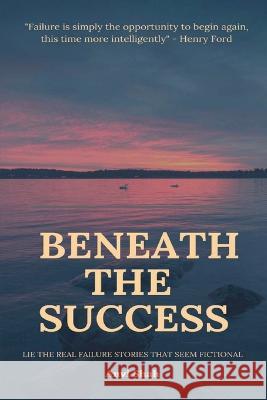 Beneath the Success Anvi Shah 9781685232825 Notion Press - książka