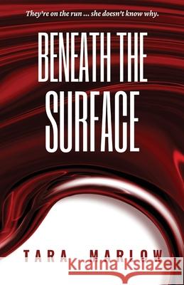 Beneath the Surface Tara Marlow 9780645039061 Wildlight Publishing - książka
