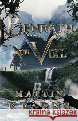 Beneath the Veil Martin Kearns 9781737399612 Martin Kearns - książka