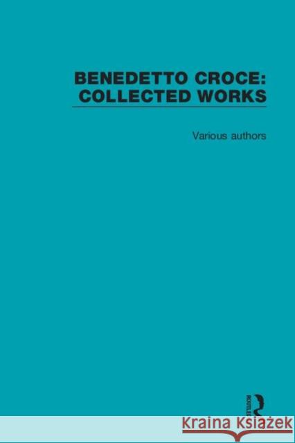 Benedetto Croce: Collected Works Various 9780367109943 Routledge - książka