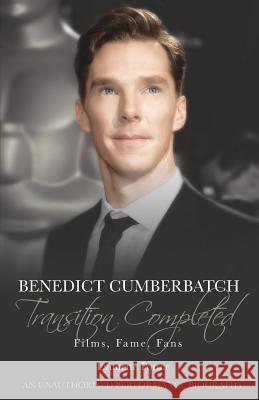 Benedict Cumberbatch, Transition Completed: Films, Fame, Fans Lynnette Porter 9781780926155 MX Publishing - książka