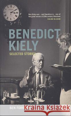 Benedict Kiely: Selected Stories Benedict Kiely Ben Forkner 9781907593291 Liberties Press - książka