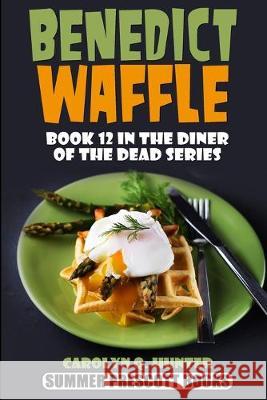 Benedict Waffle Carolyn Q. Hunter 9781545598238 Createspace Independent Publishing Platform - książka