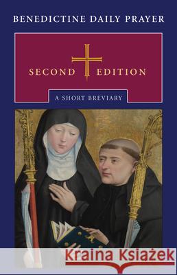 Benedictine Daily Prayer: A Short Breviary the Monks of Saint John's Abbey, Maxwell E. Johnson 9780814637029 Liturgical Press - książka