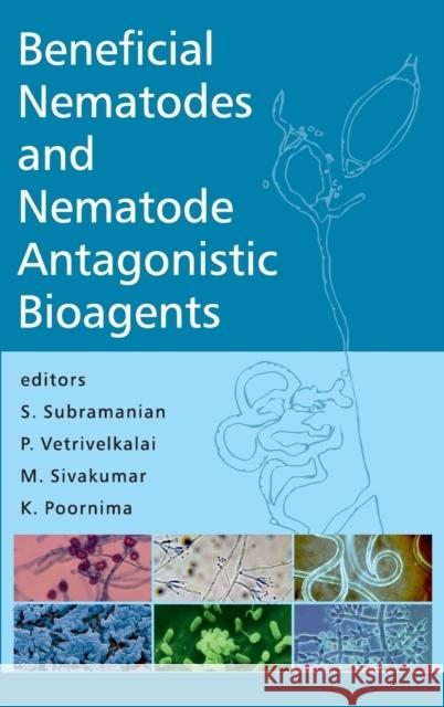 Beneficial Nematodes And Nematode Antagonistic Bioagents S. Subramanian 9789387973824 New India Publishing Agency- Nipa - książka
