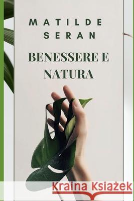 Benessere E Natura Matilde Seran 9798332488795 Independently Published - książka