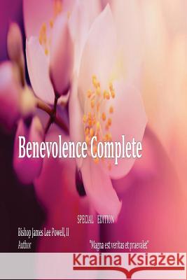 Benevolence Complete - Special Edition Bp James Lee Powel Dr Byron E. William 9781508690856 Createspace - książka