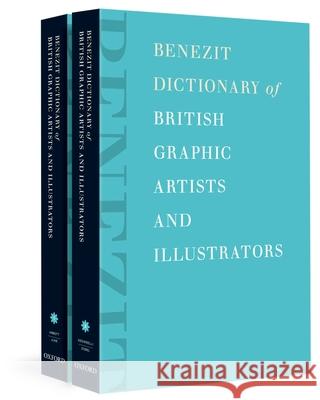 Benezit Dictionary of British Graphic Artists and Illustrators: 2-Volume Set Bury, Stephen 9780199923052 Oxford University Press, USA - książka