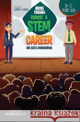 Beng & Friends: Choose a STEM Career Big Data Engineering: Choose Lorna Green   9781959811176 Wordeee - książka