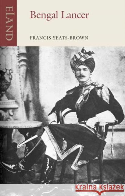 Bengal Lancer Francis Yeats-Brown 9781780602011 Eland Publishing - książka