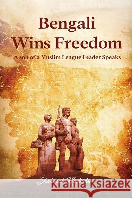 Bengali Wins Freedom Shahinul Islam Khalisdar   9781087936246 Shahinul I Khalisdar - książka