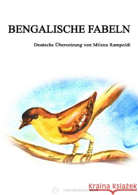 Bengalische Fabeln : 12 bengalische Fabeln von Upendrakishore Ray Chowdhury in deutscher Übersetzung Rampoldi, Milena; Ray Chowdhury, Upendrakishore 9783746715469 epubli - książka