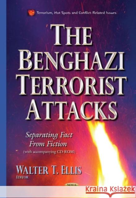 Benghazi Terrorist Attacks: Separating Fact from Fiction Walter T Ellis 9781634639002 Nova Science Publishers Inc - książka